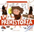 BABY ENCICLOPEDIA: LA PREHISTORIA di VV.AA. 