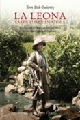 LA LEONA: KAREN BLIXEN EN AFRICA di BUK-SWIENTY, TOM 