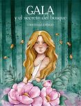 GALA Y EL SECRETO DEL BOSQUE di LUENGO @CLUENGOART, CRISTINA 