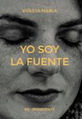 Yo Soy La Fuente Por Violeta Niebla, Tapa Blanda