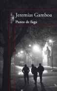 PUNTO DE FUGA de GAMBOA, JEREMIAS 