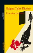 LOS AOS ROBADOS de TELLES RIBEIRO, EDGARD 