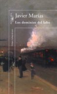 LOS DOMINIOS DEL LOBO de MARIAS, JAVIER 