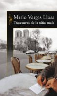 TRAVESURAS DE LA NIA MALA de VARGAS LLOSA, MARIO 