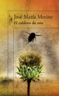 EL CALDERO DE ORO de MERINO, JOSE MARIA 
