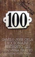 DICCIONARIO SECRETO (T. 2): PRIMERA PARTE (5 ED.) de CELA, CAMILO JOSE 