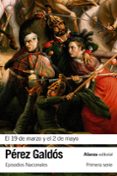 EL 19 DE MARZO Y EL 2 DE MAYO (EPISODIOS NACIONALES, 3 / PRIMERO SERIE) de PEREZ GALDOS, BENITO 
