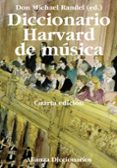 DICCIONARIO HARVARD DE MUSICA de RANDEL, DON MICHAEL 