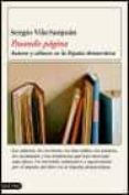 PASANDO PAGINA: AUTORES Y EDITORES DE LA ESPAA DEMOCRATICA de VILA-SANJUAN, SERGIO 