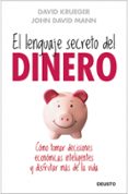 EL LENGUAJE SECRETO DEL DINERO: COMO TOMAR DECISIONES ECONOMICAS INTELIGENTES Y DISFRUTAR MAS DE LA VIDA di KRUEGER, DAVID W. 
