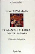 ROMANCE DE LOBOS de VALLE INCLAN, RAMON MARIA DEL 