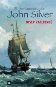 EL TESTAMENTO DE JOHN SILVER de VALLVERDU, JOSEP 