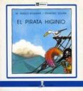 EL PIRATA HIGINIO de BOGUNYA, MARIA ANGELS  ROVIRA, FRANCESC 