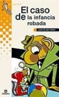 EL CASO DE LA INFANCIA ROBADA de DEU PRATS, JOAN DE 
