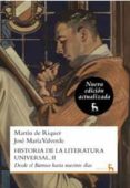 HISTORIA DE LA LITERATURA UNIVERSAL, II: DESDE EL BARROCO HASTA N UESTROS DIAS de RIQUER, MARTIN DE  VALVERDE, JOSE MARIA 