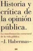 HISTORIA Y CRITICA DE LA OPINION PUBLICA de HABERMAS, JURGEN 