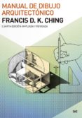 MANUAL DE DIBUJO ARQUITECTONICO (4 ED.) di CHING, FRANCIS 