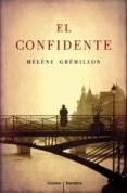 EL CONFIDENTE de GREMILLON, HELENE 
