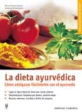 LA DIETA AYURVEDICA: COMO ADELGAZAR FACILMENTE CON EL AYURVEDA di SITARAM SABNIS, NICKY  KHN-SABNIS, GABRIELE 