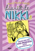 DIARIO DE NIKKI, 8: ERASE UNA VEZ UNA PRINCESA ALGO DESAFORTUNADA di RUSSELL, RACHEL RENEE 