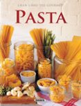 PASTA (GRAN LIBRO DEL GOURMET) di VV.AA. 