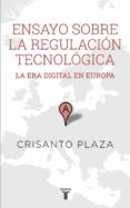ENSAYO SOBRE LA REGULACION TECNOLOGICA di PLAZA, CRISANDO 