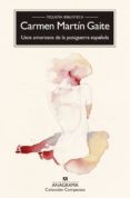 USOS AMOROSOS DE LA POSTGUERRA ESPAOLA de MARTIN GAITE, CARMEN 