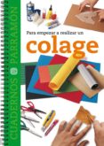 PARA EMPEZAR A REALIZAR UN COLAGE di VV.AA. 