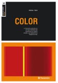 COLOR: BASES DEL DISEO. SENSACION PRODUCIDA POR LOS RAYOS LUMINO SOS QUE IMPRESIONA LOS ORGANOS VISUALES di AMBROSE, HARRIS 