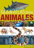GRAN ATLAS DE LOS ANIMALES di VV.AA. 
