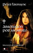 ABSOLUCION POR ASESINATO de TREMAYNE, PETER 