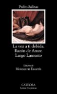 LA VOZ A TI DEBIDA; RAZON DE AMOR; LARGO LAMENTO de SALINAS, PEDRO 