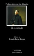 EL ESCANDALO de ALARCON, PEDRO ANTONIO DE 