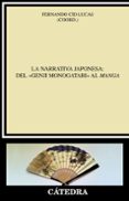 LA NARRATIVA JAPONESA: DEL GENJI MONOGATARI AL MANGA de CID LUCAS, FERNANDO 