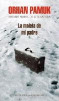 LA MALETA DE MI PADRE de PAMUK, ORHAN 
