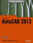 AUTOCAD 2013 (MANUAL AVANZADO) de MONTAO LA CRUZ, FERNANDO 