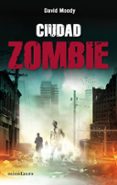 CIUDAD ZOMBIE de MOODY, DAVID 