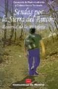 SENDAS POR LA SIERRA DEL RINCON : RESERVA DE LA BIOSFERA di VV.AA. 