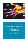 DICCIONARIO AKAL DE FISICA di LEVY, ELI 