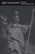 QUE ES FILOSOFIA?: PROLOGO A VEINTISIS SIGLOS DE HISTORIA de FERNANDEZ LIRIA, PEDRO 