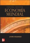 ECONOMIA MUNDIAL (3 ED) de REQUEIJO, JAIME 