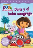 DORA LA EXPLORADORA: DORA Y EL BEBE CANGREJO di VV.AA. 