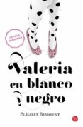 VALERIA EN BLANCO Y NEGRO de BENAVENT, ELISABET 