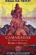 CAMARADAS: BREVE HISTORIA DEL COMUNISMO de SERVICE, ROBERT 