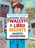 DONDE ESTA WALLY?: EL LIBRO GIGANTE de HANDFORD, MARTIN 