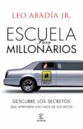 ESCUELA DE MILLONARIOS di ABADIA JR., LEO 