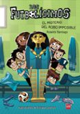FUTBOLISIMOS 5: EL MISTERIO DEL ROBO IMPOSIBLE de GARCIA SANTIAGO, ROBERTO 