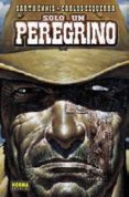SOLO UN PEREGRINO de ENNIS, GARTH  EZQUERRA, CARLOS 