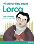 MI PRIMER LIBRO SOBRE LORCA (2 ED.) de LOPEZ NARVAEZ, CONCHA 