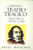 TEATRO TRAGICO (2 ED.) de CORNEILLE, JEAN-PIERRE 